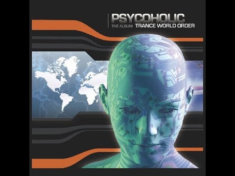 Psycoholic - Trance  World Order The Album (2008)