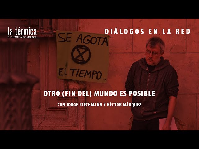 Vídeo relacionado con Otro fin del mundo es posible, decían los compañeros. Sobre transiciones ecosociales, colapsos y la imposibilidad de lo necesario: 2 (Libremente)