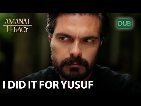 I did it for Yusuf | Amanat (Legacy) - Episode 47 | Urdu Dubbed