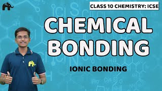 Chemical Bonding | Class 10 Chemistry | Selina Chapter 2 | Electron dot Structure, Ionic Bonding