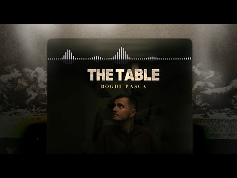 The Table - Bogdi Pașca