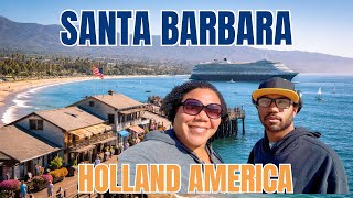 Is Santa Barbara Worth It on a Cruise? My Honest Experience- Holland America 
