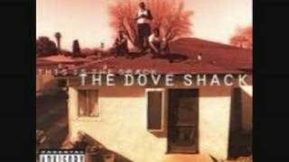 The Dove Shack - Smoke Out
