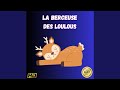 La Berceuse Des Loulous