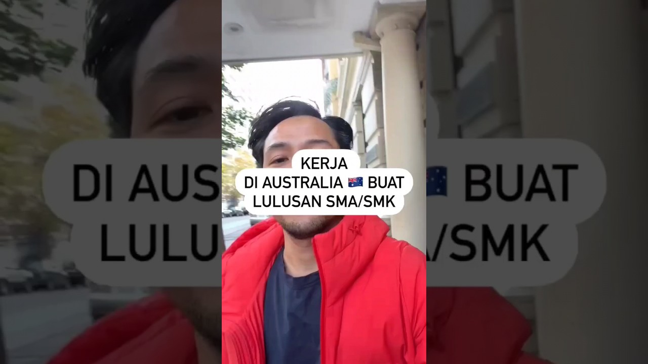 KERJA DI AUSTRALIA 🇦🇺 BUAT LULUSAN SMA/SMK