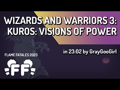 Wizards and Warriors 3: Kuros: Visions of Power by GrayGooGirl in 23:02 - Flame Fatales 2023