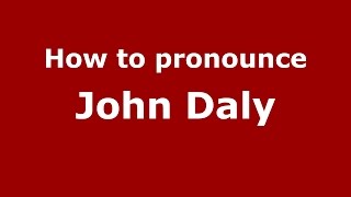 How to pronounce John Daly