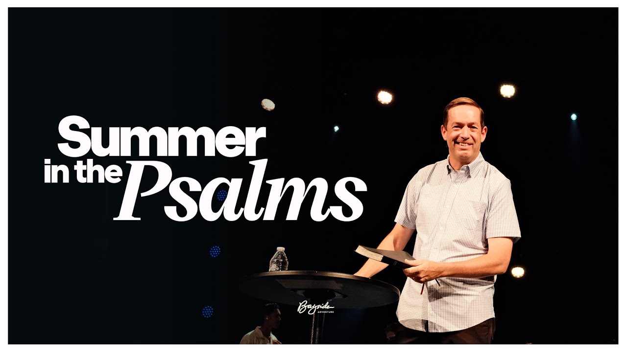 Psalms Week 7 | Kevin Thompson