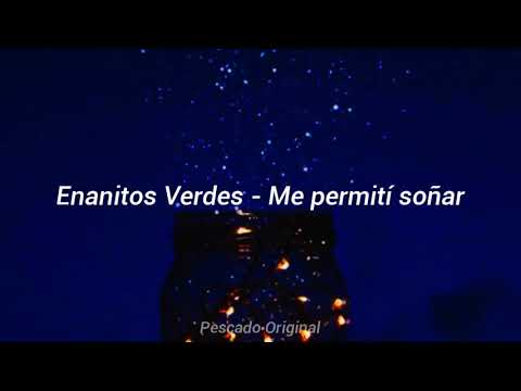 Me Permití Soñar - Enanitos Verdes