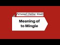 Meaning of to Mingle