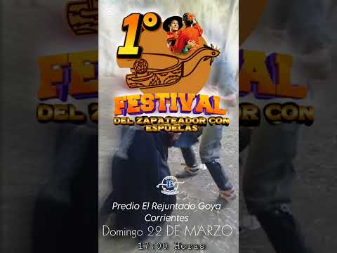 Tremendo 1° Festival Del Zapateador Con ESPUELAS! Predio El Rejuntado Goya Corrientes..