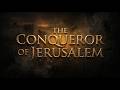 The Conqueror Of Jerusalem Historical Short Film Teaser
