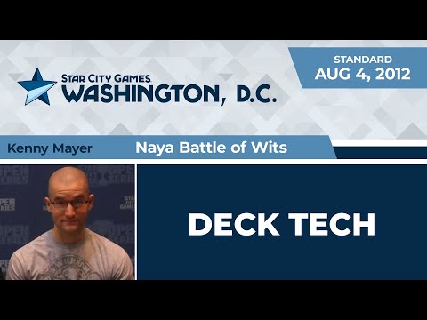 SCGDC: Deck Tech - Naya Battle of Wits with Kenny Mayer | Standard