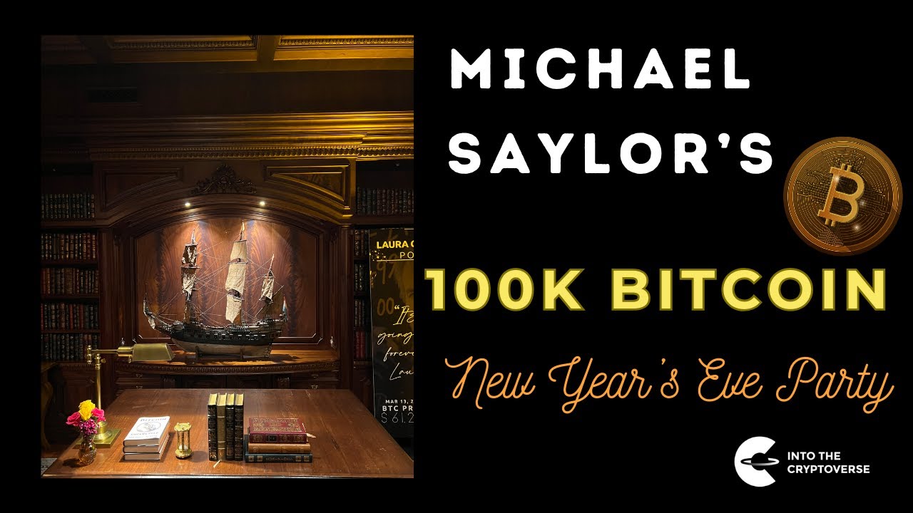 Michael Saylor's 100K Bitcoin New Year's Eve Party