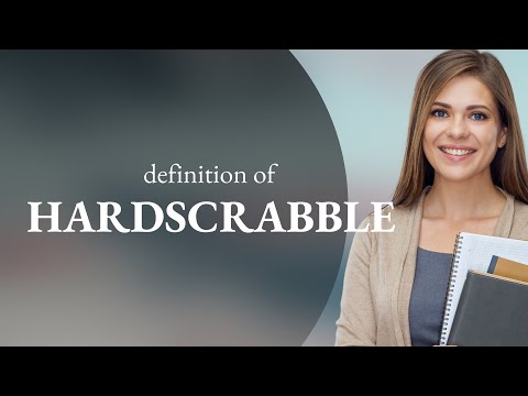 Hardscrabble • meaning of HARDSCRABBLE