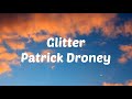 Glitter by Patrick Droney(Lyrics video)