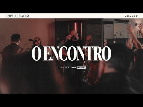 O Encontro - Cornerstone Music