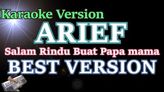 Download lagu Arief - Salam Rindu Buat Papa Mama || KARAOKE | LIRIK mp3
