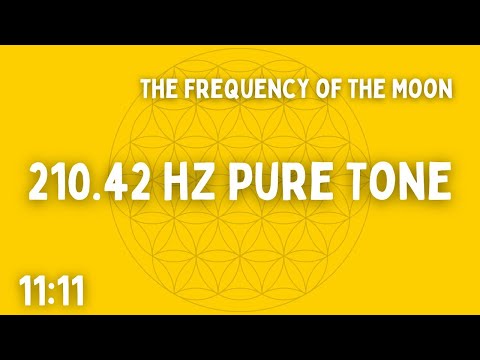 ⚡ 210.42 HZ PURE TONE ⚡ THE FREQUENCY OF THE MOON ⚡ 11:11 ⚡ BEN BURKE
