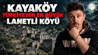 TÜRKİYE'NİN EN BÜYÜK LANETLİ KÖYÜ - KAYAKÖY - Fethiye