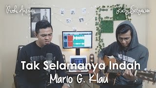 Download lagu Tak Selamanya Indah - Mario G. Klau (Rizki Ansyari, Ludy Setyawan) Cover mp3 Download lagu Tak Selamanya Indah - Mario G. Klau (Rizki Ansyari, Ludy Setyawan) Cover mp3