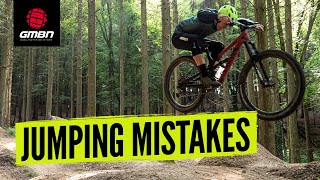 How To Ride Jumps Better On Your Mountain Bike | MTB Jumping Mistakes