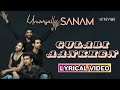 Gulabi Aankhen Official Lyric Video Sanam Puri Universally SANAM Romantic Song
