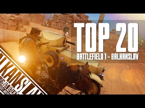 #01 TOP20 Battlefield 1 by Balkanslav