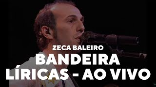 Zeca Baleiro - Bandeira (Líricas) [Ao Vivo]