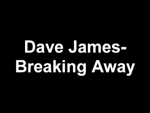 Dave James- Breaking Away