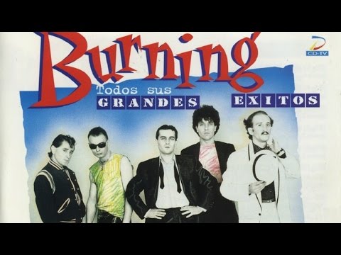 Burning - Burning: Todos Sus Grandes Exitos