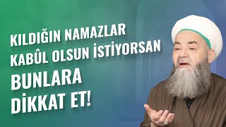 Kıldığın Namazlar Kabûl Olsun İstiyorsan Bunlara Dikkat Et!