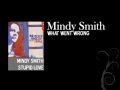 What Went Wrong - Mindy Smith - Stupid Love