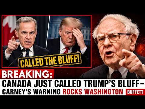 BREAKING: Canada Just CALLED Trump’s Bluff — Carney’s Warning ROCKS Washington | Buffett