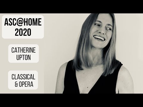 ASC@Home 2020 - Catherine Upton - Classical & Opera