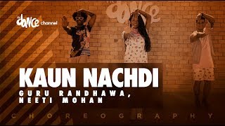 Kaun Nachdi - Guru Randhawa, Neeti Mohan | FitDance Channel