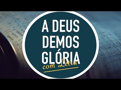 A DEUS DEMOS GLÓRIA  | Hinário Adventista / Hino IASD 16 | MENOS UM