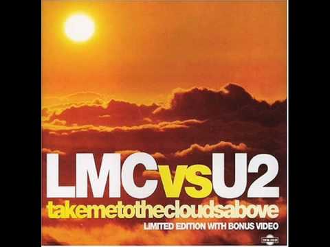LMC VS U2 - TAKE ME TO THE CLOUDS ABOVE (RE) - TAKE ME TO THE CLOUDS ABOVE (MUKR)