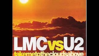 LMC VS U2 - TAKE ME TO THE CLOUDS ABOVE (RE) - TAKE ME TO THE CLOUDS ABOVE (MUKR)