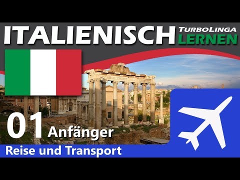 Italienisch lernen für Anfänger (Reise und Transport 01)