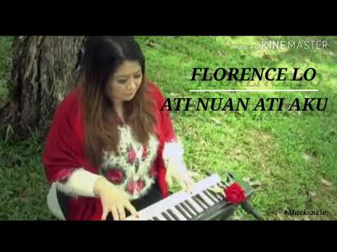 Ati Nuan Ati Aku - Florence Lo