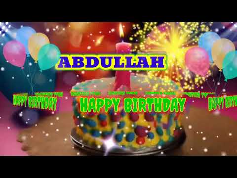 ABDULLAH, Happy Birthday Song... happy birthday to you