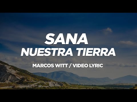 Marcos Witt - Sana Nuestra Tierra - (Video Lyric)