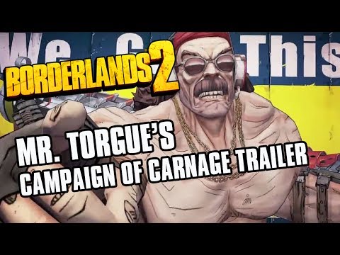 Borderlands 2: Mr. Torgue's Campaign of Carnage Trailer