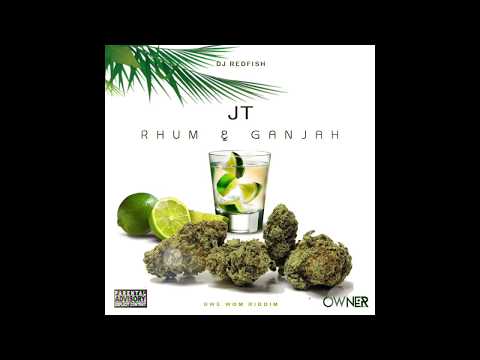 J-T Rhum et ganjah (dj Redfish) 2k17