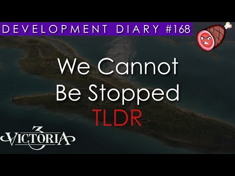 Victoria 3 Dev Diary 168 - We Cannot Be Stopped TLDR