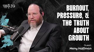 שחיקה, לחץ והאמת על צמיחה - מני הופמן - פושט פשאט • פרק 39
