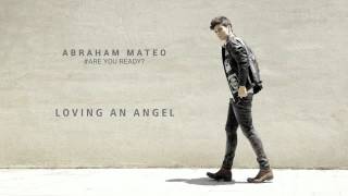 Abraham Mateo   Loving an Angel Audio
