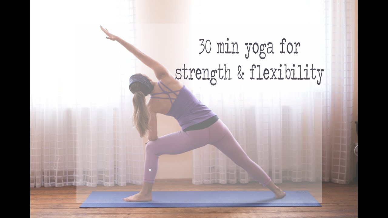 30 Min Yoga for Strength & Flexibility