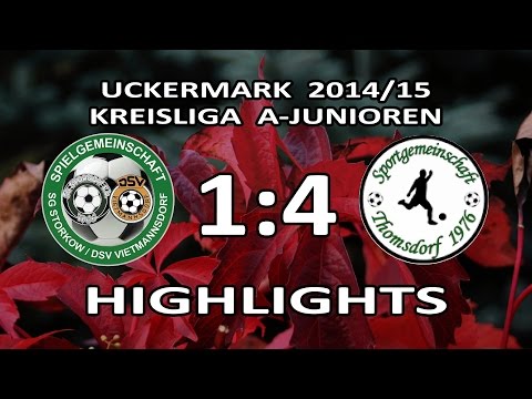 STORKOW/VIETMANNSDORF - SG THOMSDORF 1:4 - Highlights [A-Junioren-Kreisliga UM 14/15 - 14.Spieltag]